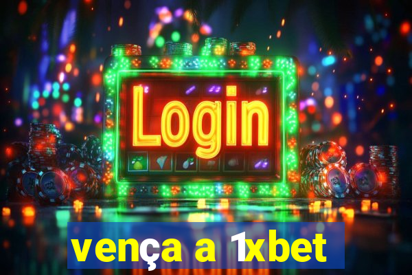 vença a 1xbet